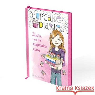 Katie and the Cupcake Cure: Deluxe Edition Coco Simon 9781665971584 Simon Spotlight