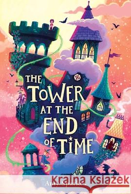 The Tower at the End of Time Amy Sparkes 9781665971898 Margaret K. McElderry Books