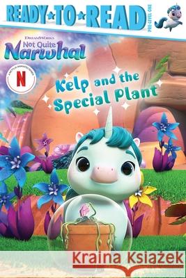 Kelp and the Special Plant: Ready-To-Read Pre-Level 1 Gloria Cruz 9781665973311