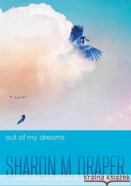 Out of My Dreams Sharon M. Draper 9781665973656
