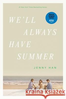 We'll Always Have Summer Jenny Han 9781665973724