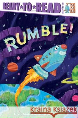 Rumble!: Ready-To-Read Ready-To-Go! Lola M. Schaefer Kirk Parrish 9781665974646 Simon Spotlight