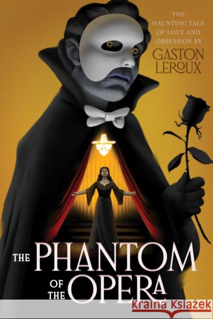 The Phantom of the Opera Gaston Leroux 9781665974660 Aladdin Paperbacks