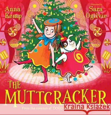 The Muttcracker Anna Kemp Sara Ogilvie 9781665981033 Simon & Schuster Books for Young Readers