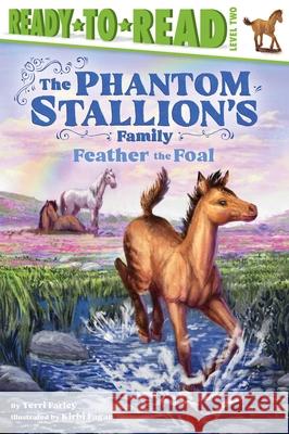 Feather the Foal: Ready-To-Read Level 2 Terri Farley Kirbi Fagan 9781665981422 Simon Spotlight