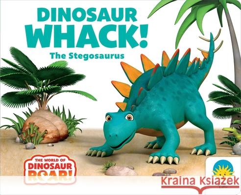 Dinosaur Whack! the Stegosaurus Peter Curtis Jeanne Willis 9781665982689 Simon Spotlight