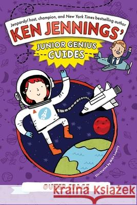 Outer Space Ken Jennings Mike Lowery 9781665982702 Simon Spotlight