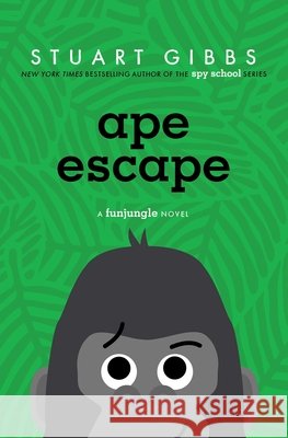 Ape Escape Stuart Gibbs 9781665986779