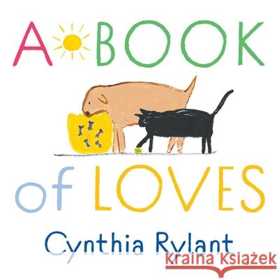 A Book of Loves Cynthia Rylant Cynthia Rylant 9781665987943 Beach Lane Books