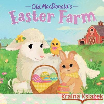 Old MacDonald's Easter Farm Hannah Eliot 9781665988865 Little Simon