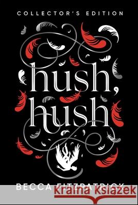 Hush, Hush (Collector's Edition) Becca Fitzpatrick 9781665990172