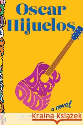 Dark Dude Oscar Hijuelos 9781665990998