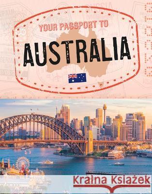 Your Passport to Australia A. M. Reynolds 9781666321760 Capstone Press