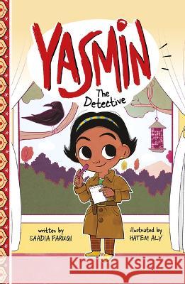 Yasmin the Detective Saadia Faruqi Hatem Aly 9781666331127 Picture Window Books