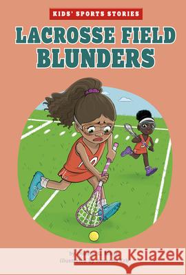 Lacrosse Field Blunders Amanda Erb Dionna L. Mann 9781666331264