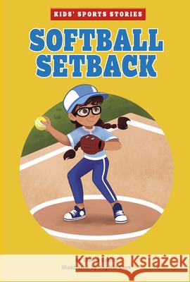 Softball Setback Elliott Smith Sophie Eves 9781666331752 Picture Window Books