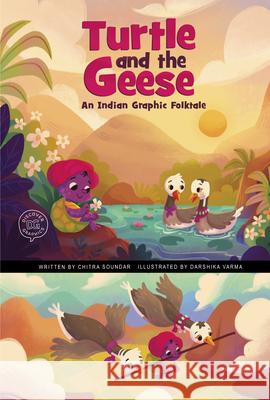 Turtle and the Geese: An Indian Graphic Folktale Soundar, Chitra 9781666340891 Picture Window Books