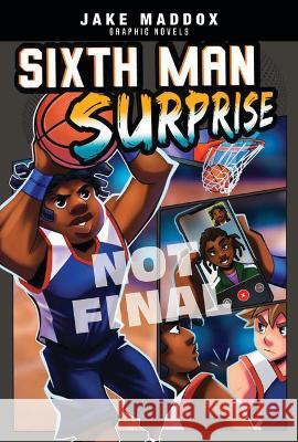 Sixth Man Surprise Berenice Mu?iz Mel Joy San Juan Jake Maddox 9781666341263 Stone Arch Books