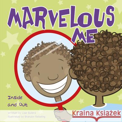 Marvelous Me: Inside and Out Lisa Bullard Brandon Reibeling 9781666341744 Picture Window Books