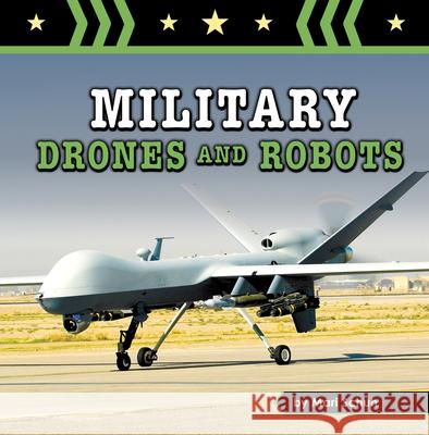 Military Drones and Robots Mari Schuh 9781666350296 Pebble Books
