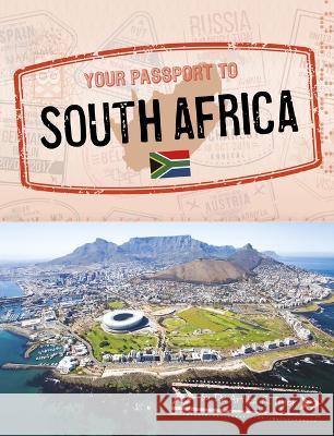 Your Passport to South Africa Artika R. Tyner 9781666390193 Capstone Press