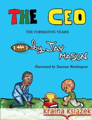 The CEO: The Formative Years Jonathan Mason Taurean Washington 9781666416121