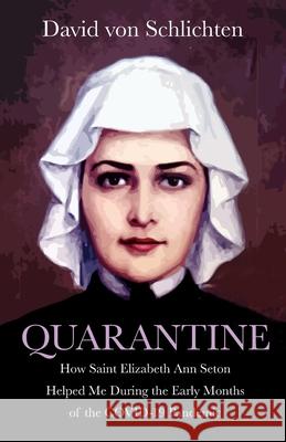 Quarantine David Von Schlichten 9781666700572 Resource Publications (CA)