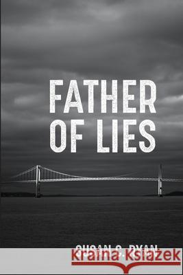 Father of Lies Susan C. Ryan 9781666703313