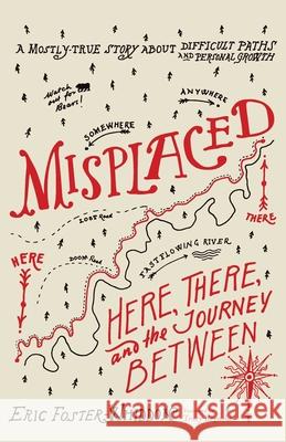 Misplaced Eric Foster-Whiddon, Tracy Reynolds 9781666704051 Resource Publications (CA)
