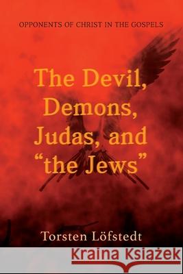 The Devil, Demons, Judas, and 