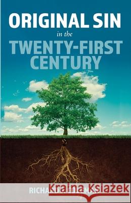 Original Sin in the Twenty-First Century Richard J. Coleman 9781666704662