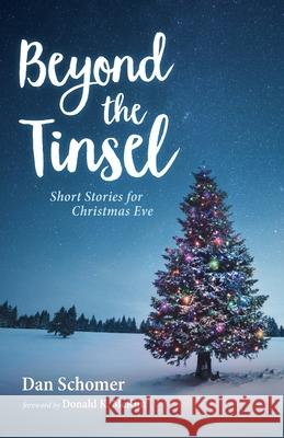 Beyond the Tinsel Dan Schomer Donald K. McKim 9781666705744 Resource Publications (CA)