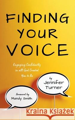 Finding Your Voice Jennifer Turner Mandy Smith 9781666705812 Resource Publications (CA)