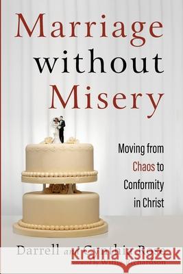 Marriage without Misery Darrell Rose Cynthia Rose Willie Richardson 9781666705898