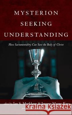 Mysterion Seeking Understanding Ian S. Markham Jeremy Means-Koss Katherine Sonderegger 9781666706444 Pickwick Publications