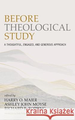 Before Theological Study Harry O Maier, Ashley John Moyse, Richard R Topping 9781666706567