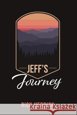 Jeff's Journey Rick Herrick 9781666708417