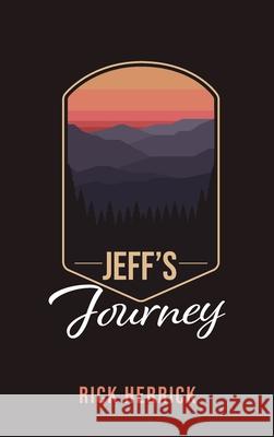 Jeff's Journey Rick Herrick 9781666708424