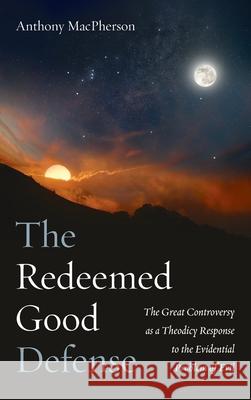 The Redeemed Good Defense Anthony MacPherson 9781666709834