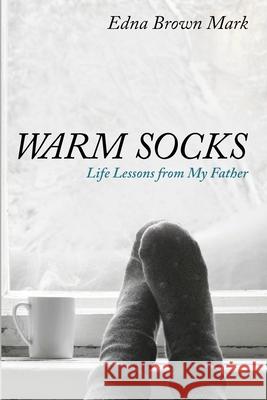 Warm Socks Edna Brown Mark 9781666710120 Resource Publications (CA)