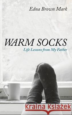 Warm Socks Edna Brown Mark 9781666710137 Resource Publications (CA)