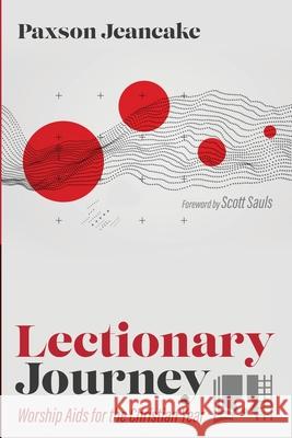 Lectionary Journey Paxson Jeancake Scott Sauls 9781666711134 Wipf & Stock Publishers