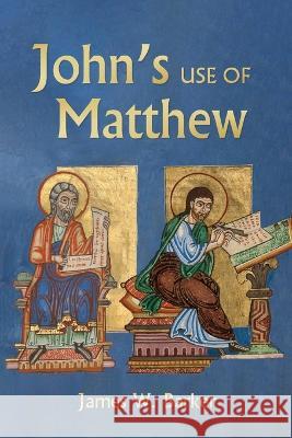 John's Use of Matthew James W Barker 9781666714265