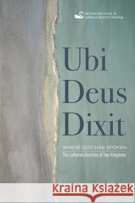 Ubi Deus Dixit Duane Larson 9781666714524 Cascade Books