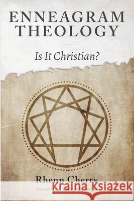 Enneagram Theology Rhenn Cherry T. Dale, Jr. Johnson 9781666715958 Resource Publications (CA)