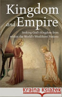 Kingdom and Empire Gene Tempelmeyer 9781666716283 Resource Publications (CA)