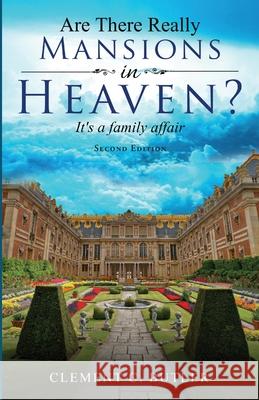 Are There Really Mansions in Heaven?, Second Edition Clement C. Butler 9781666717570 Resource Publications (CA)