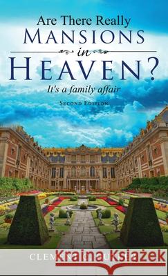 Are There Really Mansions in Heaven?, Second Edition Clement C. Butler 9781666717587 Resource Publications (CA)