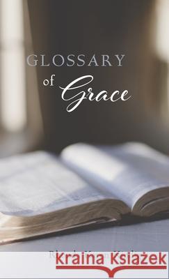 Glossary of Grace Rhonda Karen Kindig 9781666717990 Resource Publications (CA)