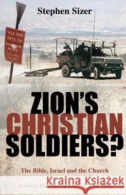 Zion's Christian Soldiers? Stephen Sizer John Stott 9781666718539 Wipf & Stock Publishers